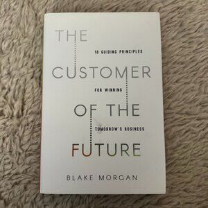 The Customer of the Future Hard cover book by Blake Morgan